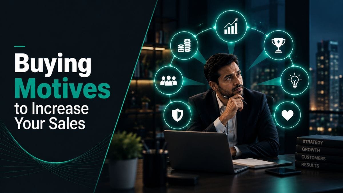 Buying Motives to Increase Your Sales Buying motives to increase your sales