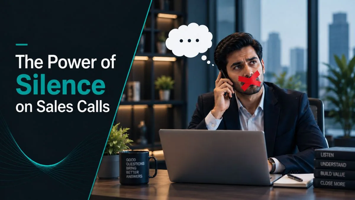 Power of Silence on Sales Calls power of silence on sales calls